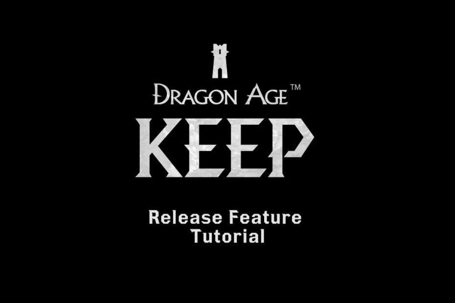 Keeping Up With The Keep – Bioware Blog