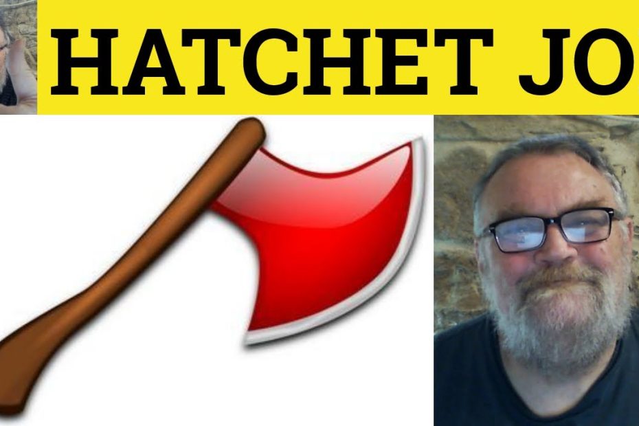 🔵 Hatchet Job Meaning - Hatchet Job Defined - Hatchet Job Idioms - Youtube